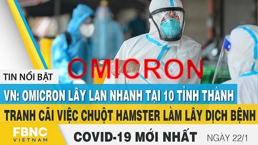 Sáng 22/1: Gần 750 bệnh nhân COVID-19 nặng đang thở máy, ECMO; 10 tỉnh thành có ca nhiễm Omicron