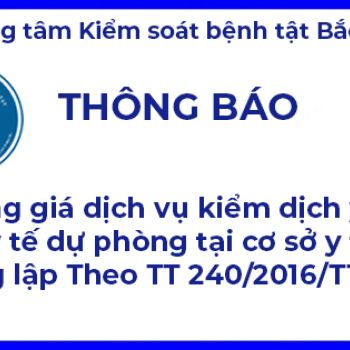 THÔNG BÁO GIÁ DỊCH VỤ KIỂM DỊCH Y TẾ, Y TẾ DỰ PHÒNG TẠI CƠ SỞ Y TẾ CÔNG LẬP