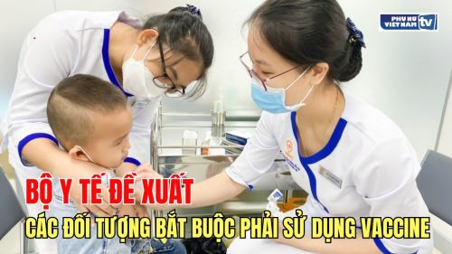 Bộ Y tế đề xuất về đối tượng bắt buộc phải sử dụng vaccine