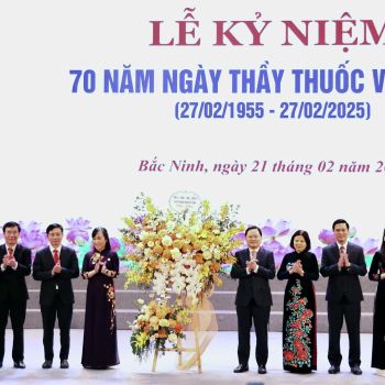 LỄ KỶ NIỆM 70 NĂM NGÀY THẦY THUỐC VIỆT NAM
