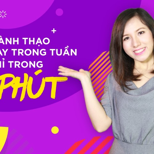 Thành thạo các ngày trong tuần chỉ trong 5 phút[Từ vựng tiếng Anh theo chủ đề #4]