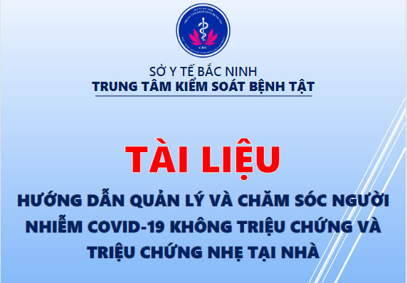 [UPDATE]: Tài liệu hướng dẫn quản lý và chăm sóc người nhiễm COVID-19 không triệu chứng và triệu chứng nhẹ tại nhà