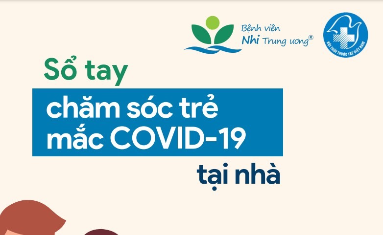 Sổ tay chăm sóc trẻ mắc COVID-19 tại nhà