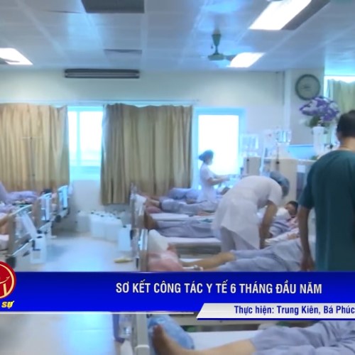 Sơ kết công tác y tế 6 tháng đầu năm 2022