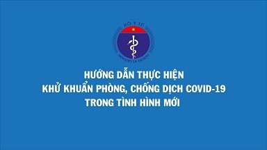 Hướng dẫn thực hiện khử khuẩn phòng chống dịch COVID-19 trong tình hình mới