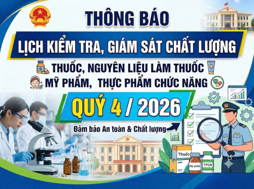 Lịch công tác đoàn lấy mẫu thực hiện kiểm tra, giám sát chất lượng thuốc, nguyên liệu làm thuốc, mỹ phẩm, thực phẩm chức năng Quý IV năm 2026