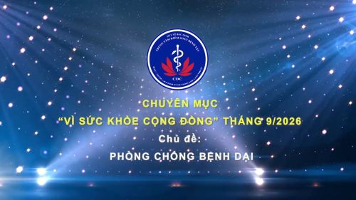 Chuyên mục Sức khỏe cộng đồng tháng 9/2026 - Phòng chống bệnh Dại